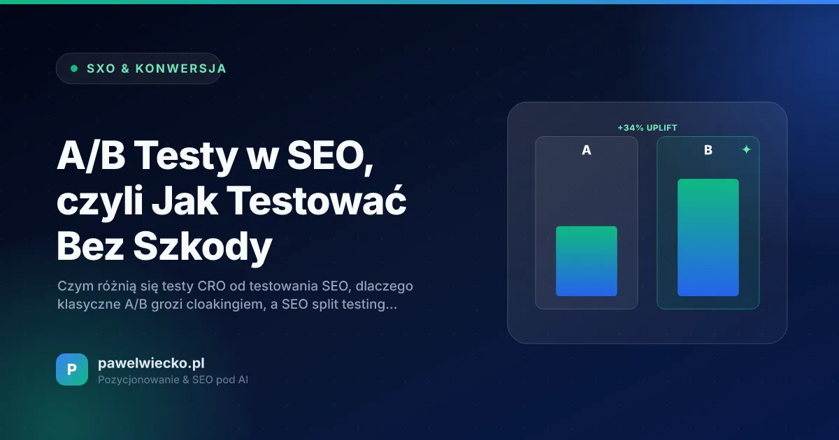 A/B Testy w SEO, czyli Jak Testować Bez Szkody