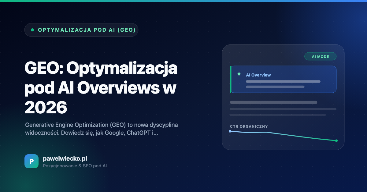 GEO: Optymalizacja pod AI Overviews w 2026