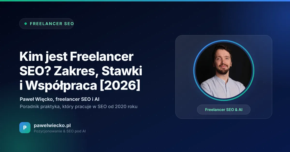 Kim jest Freelancer SEO? Zakres, Stawki i Współpraca [2026]