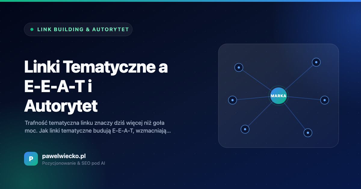 Linki Tematyczne a E-E-A-T i Autorytet
