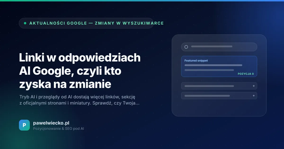 Linki w odpowiedziach AI Google, czyli kto zyska na zmianie