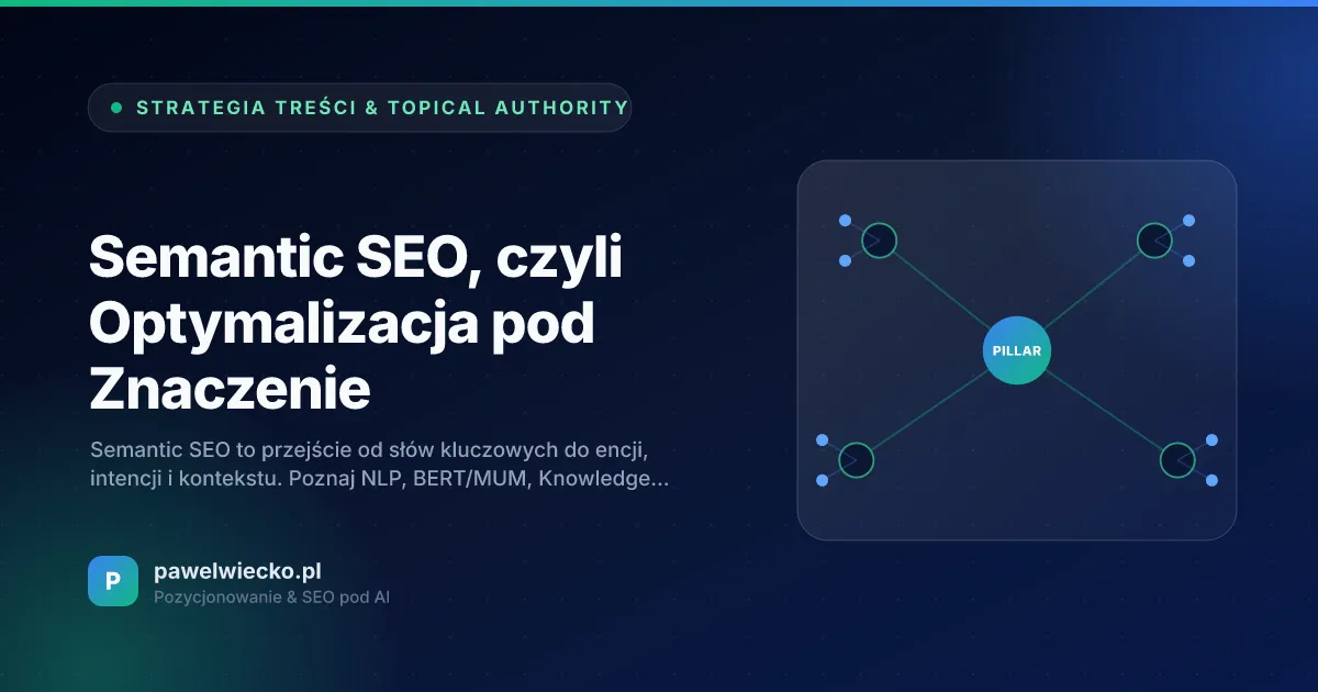 Semantic SEO, czyli Optymalizacja pod Znaczenie
