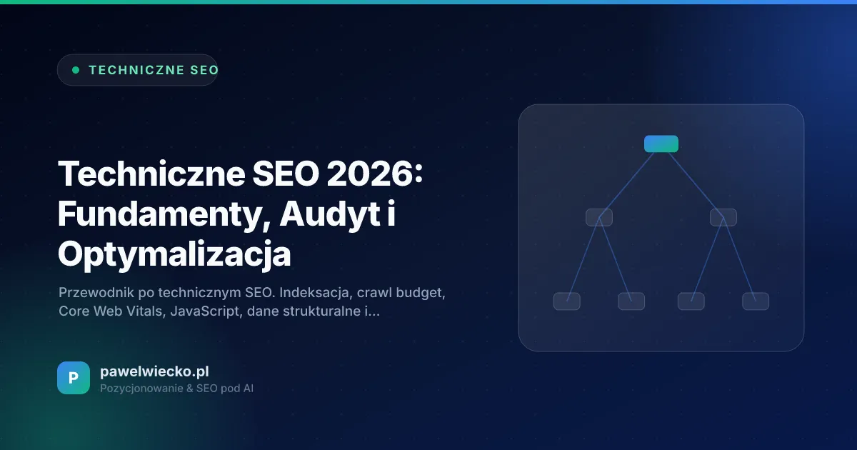 Techniczne SEO 2026: Fundamenty, Audyt i Optymalizacja